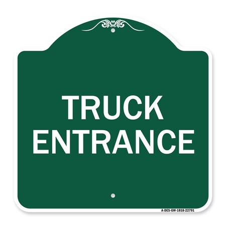 Signmission Traffic Entrance Sign Truck Entrance, Green & White Aluminum Sign, 18" x 18", GW-1818-22791 A-DES-GW-1818-22791